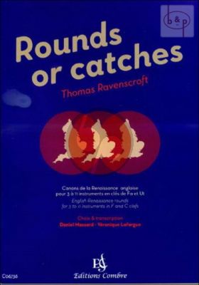 Rounds or Catches (English Renaissance Rounds) (3 - 11 Instr. F/C-clef)