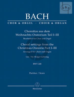 Chorsatze aus dem Weihnachts-Oratorium Teil I-III (SATB-Organ)