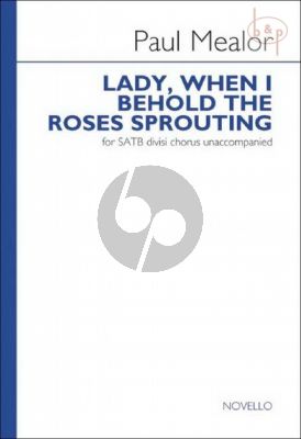 Lady, When I Behold the Roses Sprouting (SATB)