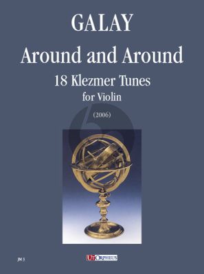 Galay Around and Around 18 Klezmer Tunes 2006 for Violin Solo