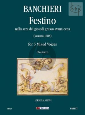 Festino nella sera del giovedi grasso avanti cena Op.XVIII (5 mixed voices) (Score) (Venezia 1608)