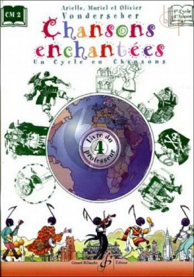 Chansons Enchantees Vol.4 (Livre du Professeur)