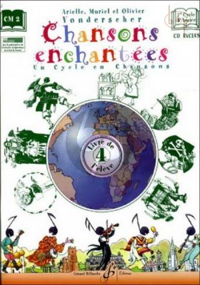 Chansons Enchantees Vol.4 Livre de l'eleve Book with Cd