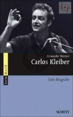 Carlos Kleiber - Eine Biografie
