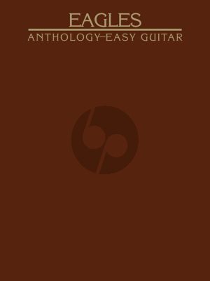 Eagles Anthology for Easy Guitar (with lyrics)