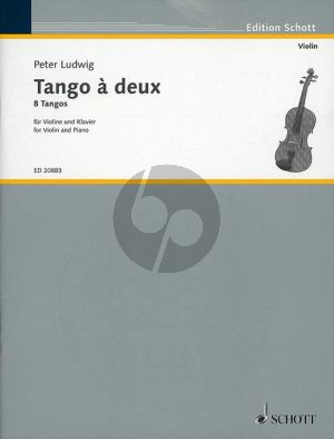 Ludwig Tango a deux Violine und Klavier (8 Tangos)