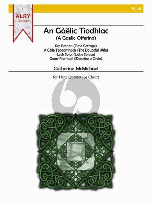 McMichael A Gaelic Offering for 4 Flutes or Flute Choir (Score and Parts)