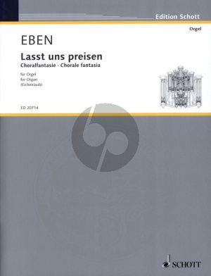 Eben Lasst uns preisen (2003) Choralfantasie fur Orgel (edited by Markus Eichenlaub)