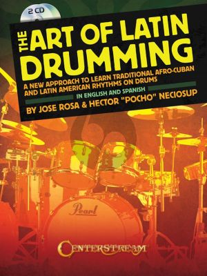 Rosa The Art of Latin Drumming (A new approach to learn tradidional Afro-Cuban and Latin American rhythms on Drums) (Bk-Cd)