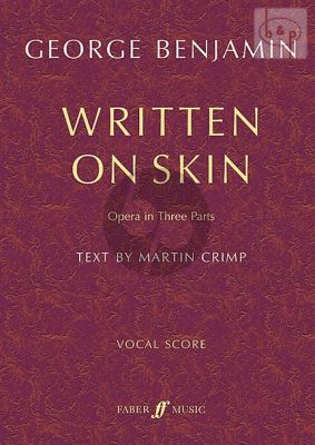 Written on Skin (Opera in 3 Parts) (2009 - 2012)