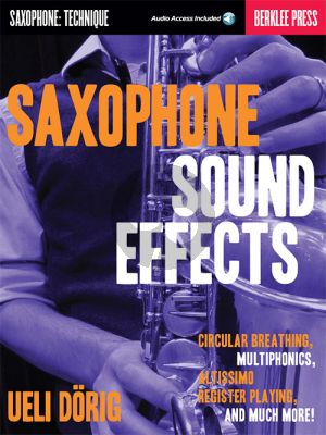 Dorig Saxophone Sound Effects (Circular Breathing- Multiphonics-Altissimo Register Playing and More) (Bk-Cd)