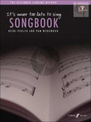 It's never too late to Sing Songbook