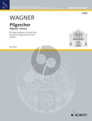 Wagner Pilgerchor aus Tannhauser Orgel (arr. Franz Liszt) (edited by Jurgen Geiger)