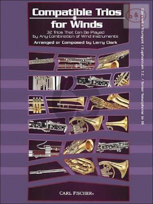 Compatible Trios for Winds (32 Trios for any combination of Wind Instr.) (Clar.Bb/Trp.Bb./ Euph.[TC]/Ten.Sax.)