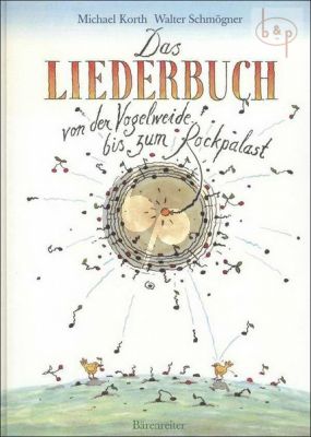 Liederbuch von der Vogelweide bis zum Rockpalast (Songs-Balladen-Kanons und Lieder)