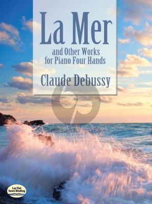 Debussy La Mer and other Works for Piano 4 Hands (Dover)