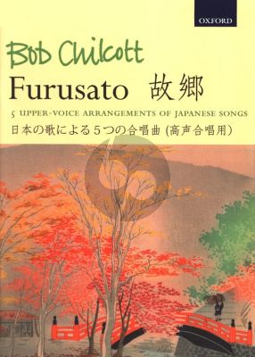 Chilcott Furusato - 5 Upper-Voice Arrangements of Japanese Songs SSAA