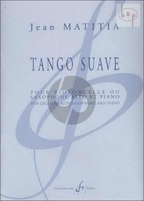 Matitia Tango Suave Violoncello [or Alto Sax.] et Piano