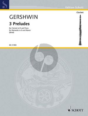 Gershwin 3 Preludes for Clarinet Bb and Piano (Arr. Wolfgang Birtel)