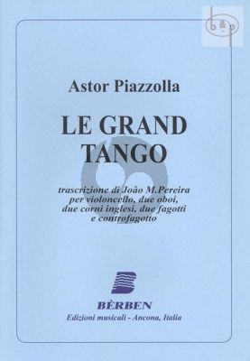 Le Grand Tango (Violonc.- 2 Oboes- 2 Engl.Horns- 2 Bassoons-Contrabassoon)