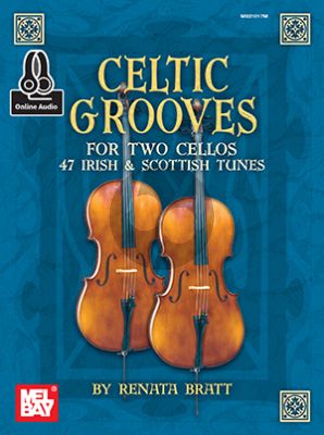 Bratt Celtic Grooves (47 Irish & Scottish Tunes) 2 Cellos)