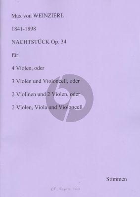 Weinzierl Nachtstuck Op.34 fur 4 Violas [3 Violas und Violoncello] [2 Viiolinen- 2 Violas.] [2 Violine-Viola and Violoncello] Stimmen