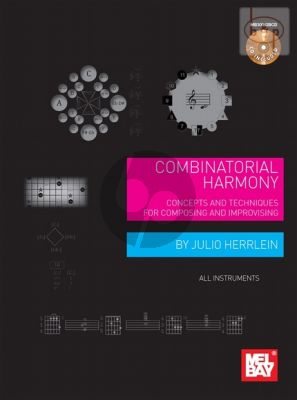 Combinatorial Harmony-Concepts and Tachniques for Composing and Improvising