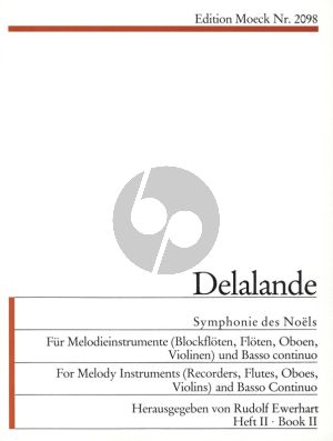 Delalande Symphonies de Noels Vol.2 fur 2 Melodieinstrumente (Blockfloten, Floten, Oboen, Violinen) und Bc (Herausgegeben von Rudolf Ewerhart)