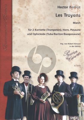 Les Troyens (March) (2 Trp.[Bb]-Horn[F]- Trombone-Ophicleide[Tuba/Bariton/Bss Tromb.])