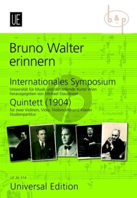 Bruno Walter Erinnern (Internationales Symposium Wien 2012) mit Anhang: Quintet (1904)