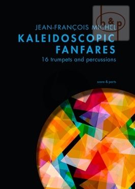 Kaleidoscopic Fanfares (2013) (16 Trumpets[Bb]