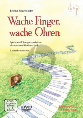 Wache Finger, Wache Ohren. Spiel und Ubungsmaterial zur elementaren Klaviertechnik Lehrerkommentar