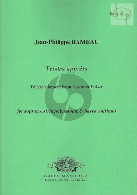 Tristes apprêts (Telaire's lament from Castor et Pollux) Soprano- 2 Vi.-Va.-Bsn.-Bc