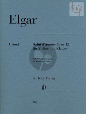 Elgar Salut d'Amour Op.12 Violin and Piano (edited by Rupert Marshall-Luck) (Henle-Urtext)