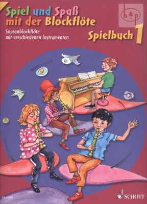 Spiel und Spass mit der Blockflote Spielbuch 1