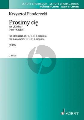 Penderecki Prosimy Cie (from Kadish) (2009) Mannerchor TTBB (Polish text)