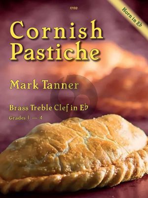 Tanner Cornish Pastiche - Timeless Cornish melodies, cooked up for hungry brass players for Eb Treble Clef Brass and Piano (Grades 1 - 4)