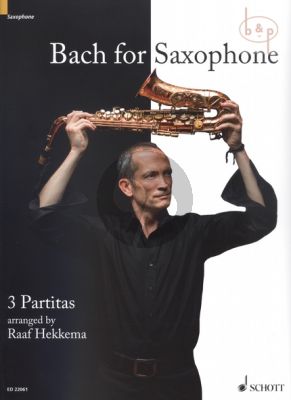 Bach for Saxophone 3 Partitas BWV 1002 - 1004 - 1006