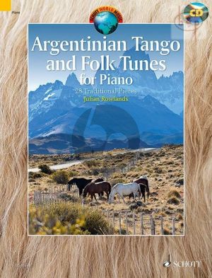 Argentinian Tango and Folk Tunes Piano (28 Traditional Pieces) (Bk-Cd) (edited by Julian Rowlands)