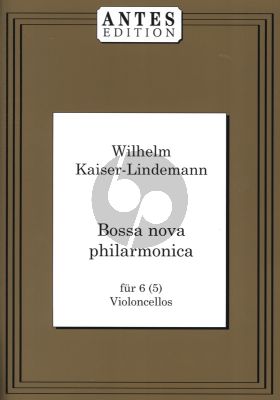 Kaiser Lindemann Variacoes Brasileiras - Bossa Nova Philharmonica fur 6[5]Violoncellos Partitur und Stimmen