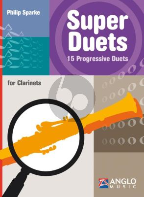 Sparke Super Duets 15 Progressive Duets for Clarinets