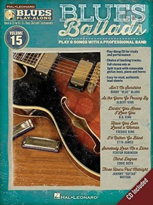 Blues Ballads Hal Leonard Blues Play-Along Series Volume 15