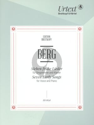 Berg 7 Fruhe Lieder (7 Early Songs) fur Hohe Stimme und Klavier (edited by Michael Kube)