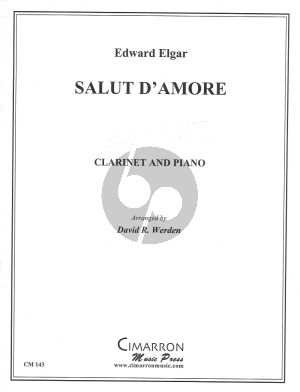 Elgar Salut d'Amour clarinet-piano (Cimarron music Press) (Arr. by David R. Werden)