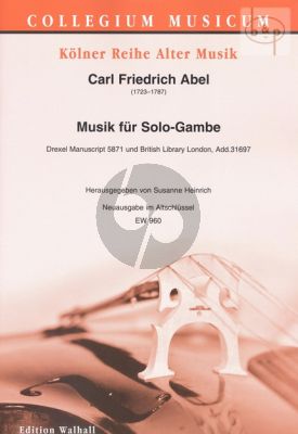 Abel Musik fur Solo Gambe (Drexel Manuscript 5871 and British Library London Add.31697) (Herausgegeben von Susanne Heinrich) (Ausgabe im Altschlussel)