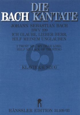 Bach Kantate BWV 109 Ich glaube, lieber Herr, hilf meimem Unglauben KA