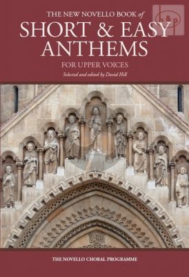 The New Novello Book of Short & Easy Anthems for Upper Voices