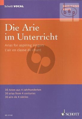 Die Arie im Unterricht (30 Arien aus 4 Jahrh.) Baritone/Bass