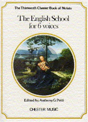 Album Chester Book of Motets Vol.13 The English School for 6 Voices SSAATB (Edited by Anthony G. Petti)