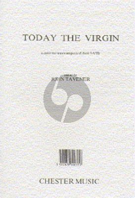 Tavener Today the Virgin (Carol) SATB